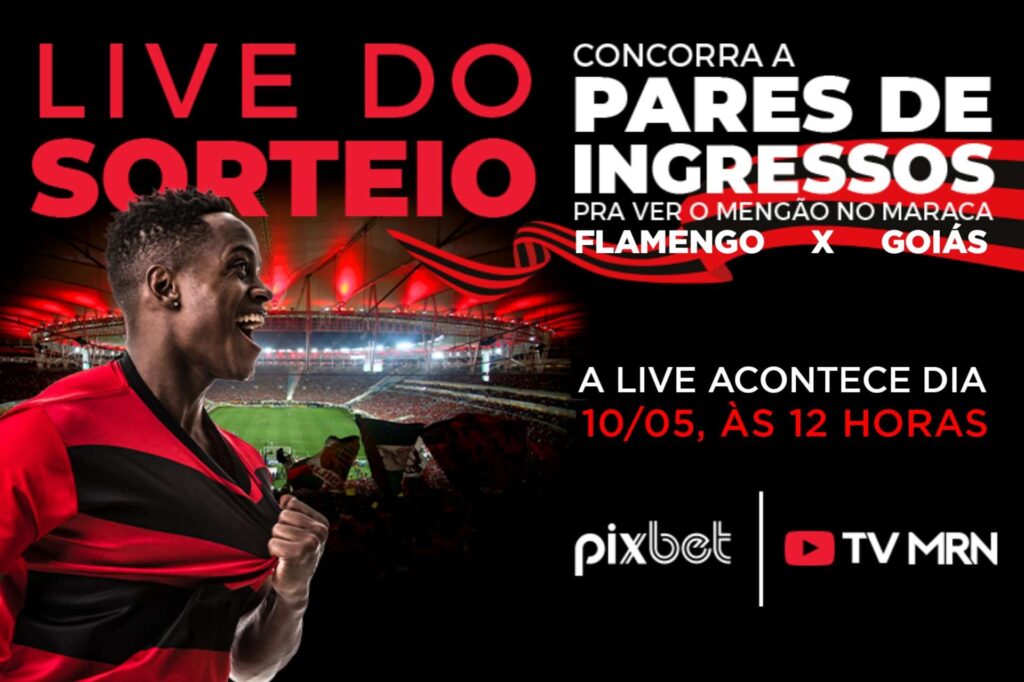Pixbet e MRN te levam para ver o Mengão no Maracanã - Flamengo x Goiás - 10/05