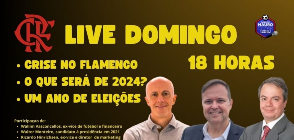 Ex-VP Wallim Vasconcelos e 2 ex-candidatos contra Landim participam de live de Mauro Cezar sobre crise no Flamengo e eleições de 2024