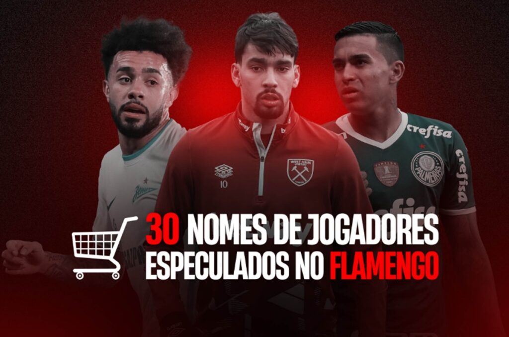 Os 30 nomes de jogadores especulados no Flamengo em 2024